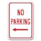 Signmission No Parking with left arrow 12inx18in Heavy Gauge Aluminums, A-1218 No Parkings - No left A-1218 No Parking Signs - No left - alternate 1